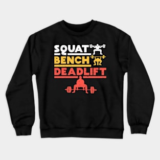 squat bench deadlift WORKOUT: Squat Bench Deadlift Crewneck Sweatshirt